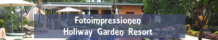 Fotoimpressionen Holiway Garden Resort